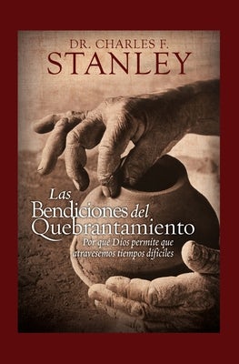 Cover image for Las Bendiciones del Quebrantamiento, isbn: 9780829758894