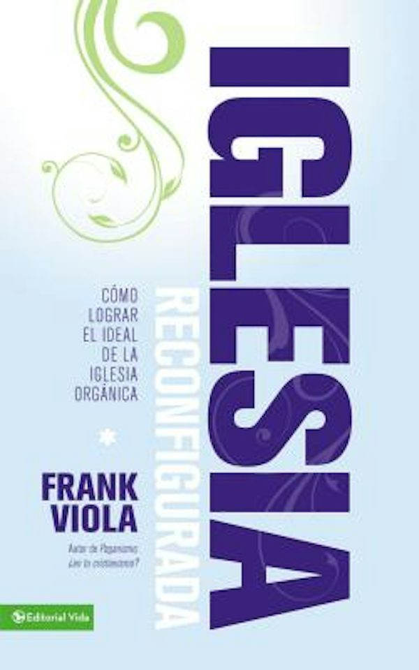 Cover image for La Iglesia Reconfigurada, isbn: 9780829759150
