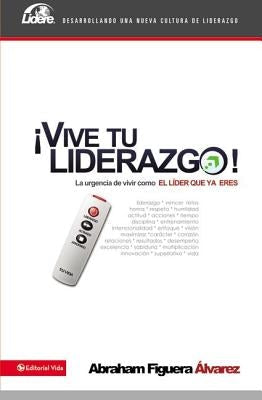 Cover image for La Vive tu liderazgo Softcover Enjoy Leadership = Live Your Leadership!, isbn: 9780829759235