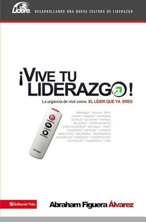 Cover image for La Vive tu liderazgo Softcover Enjoy Leadership = Live Your Leadership!, isbn: 9780829759235
