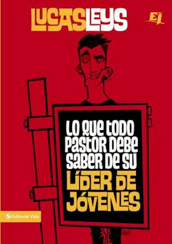 Cover image for Lo Que Todo Pastor Debe Saber de Su L�der de J�venes, isbn: 9780829759754