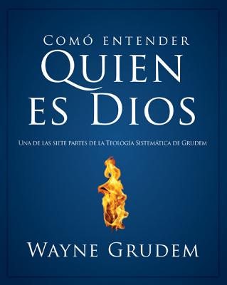 Cover image for Cómo Entender Quien Es Dios, isbn: 9780829760484