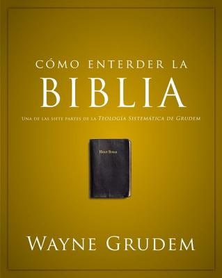 Cover image for Cómo Entender La Biblia, isbn: 9780829760507