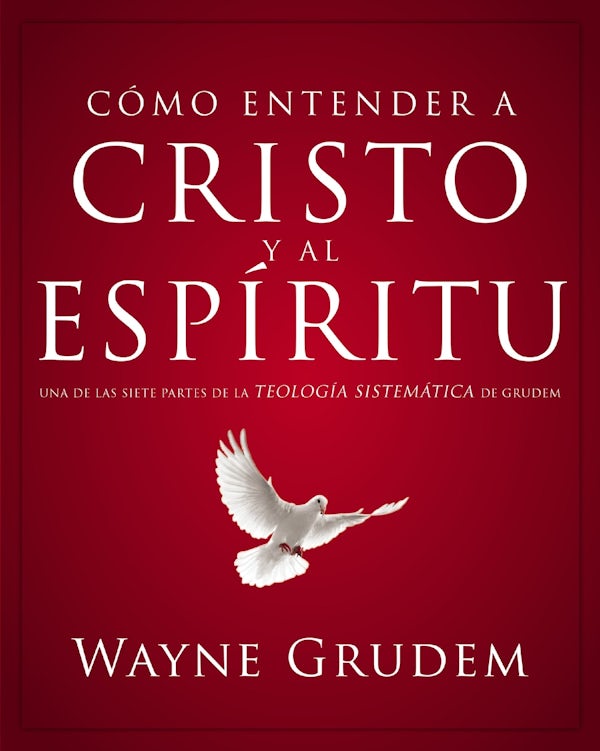 Cover image for C�mo Entender a Cristo Y El Esp�ritu, isbn: 9780829760521