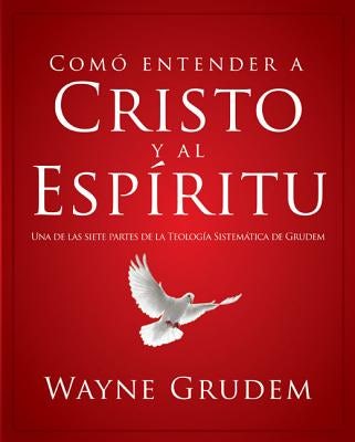 Cover image for Cómo Entender a Cristo Y El Espíritu, isbn: 9780829760521