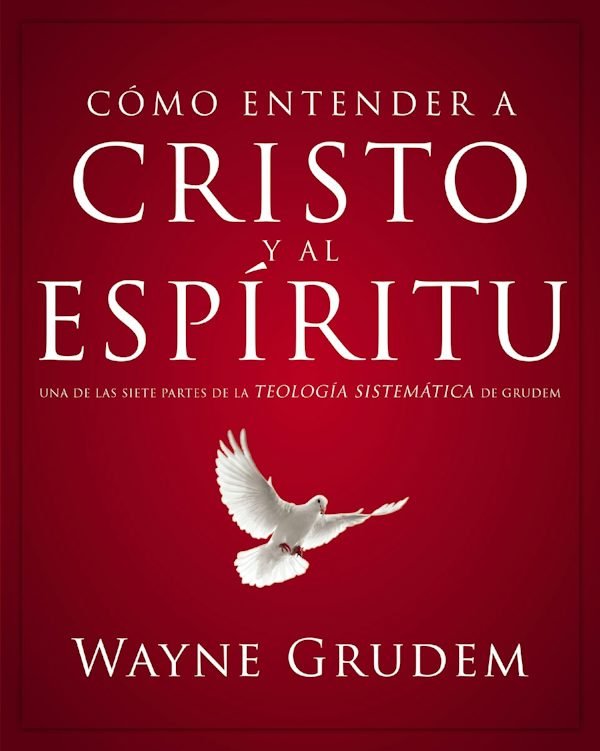 Cover image for C�mo Entender a Cristo Y El Esp�ritu, isbn: 9780829760521