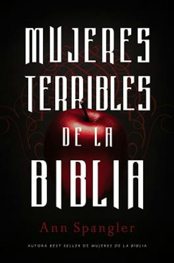 Cover image for Mujeres Terribles de la Biblia, isbn: 9780829764604