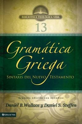 Cover image for Gramática Griega: Sintaxis del Nuevo Testamento - Segunda Edición Con Apéndice, isbn: 9780829765229