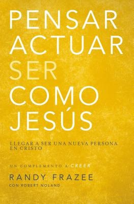 Cover image for Pensar, Actuar, Ser Como Jesús, isbn: 9780829766349