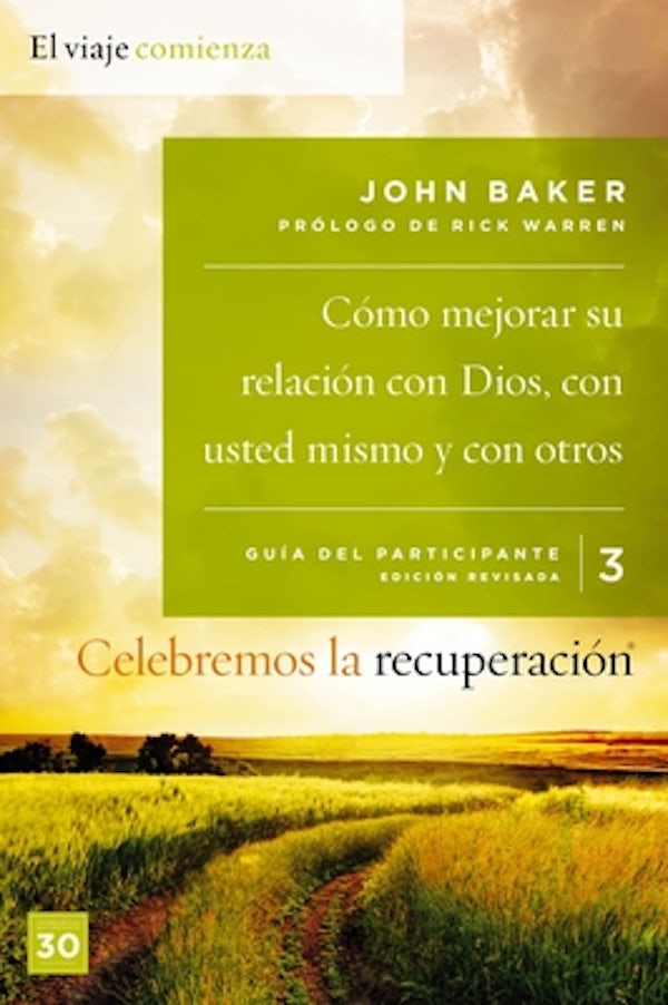 Cover image for Celebremos La Recuperaci�n Gu�a 3: C�mo Mejorar Su Relaci�n Con Dios, Con Usted Mismo Y Con Otros, isbn: 9780829766660