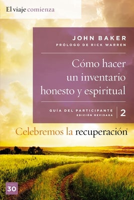 Cover image for Celebremos La Recuperación Guía 2: Cómo Hacer Un Inventario Honesto Y Espiritual, isbn: 9780829766677