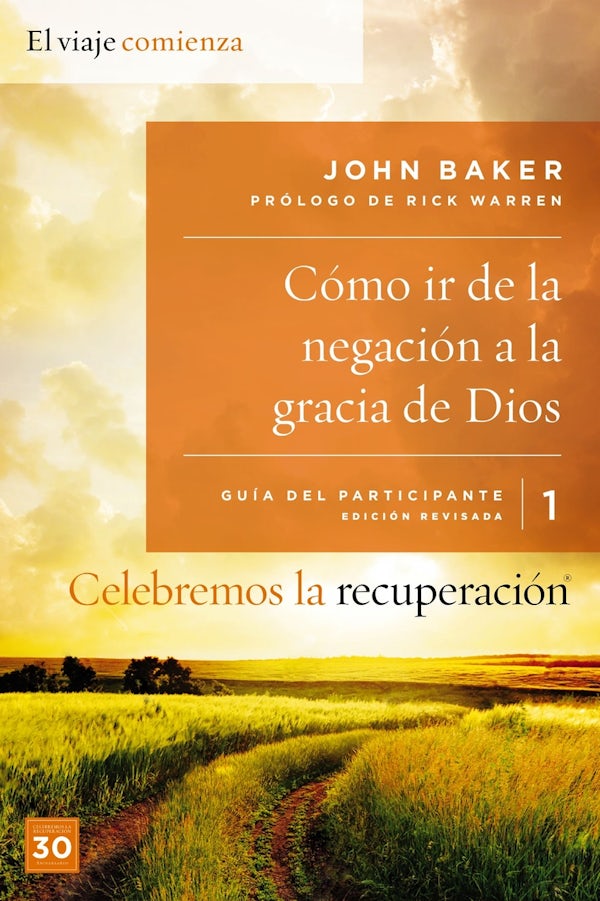 Cover image for Celebremos La Recuperaci�n Gu�a 1: C�mo IR de la Negaci�n a la Gracia de Dios, isbn: 9780829766691