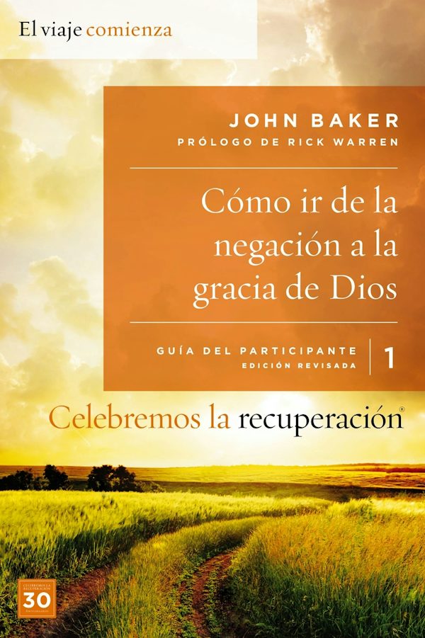 Cover image for Celebremos La Recuperaci�n Gu�a 1: C�mo IR de la Negaci�n a la Gracia de Dios, isbn: 9780829766691
