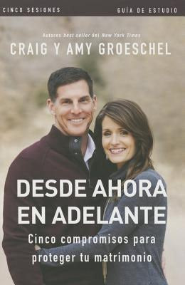 Cover image for El Desde ahora en adelante - Gu��a de estudio, isbn: 9780829767001