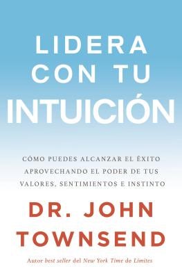 Cover image for El Lidera con tu intuici��n, isbn: 9780829767780