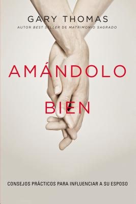 Cover image for El Am��ndolo bien, isbn: 9780829768442