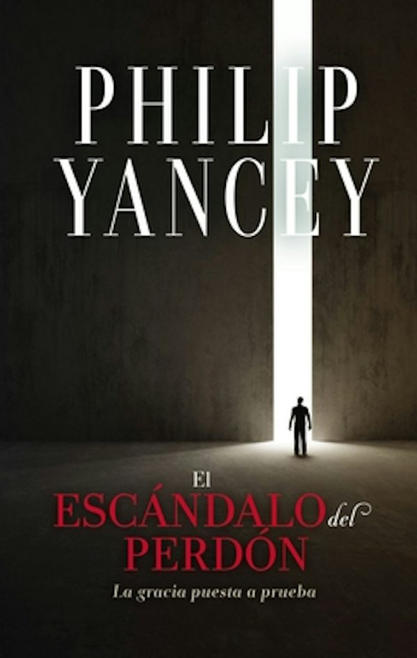 Cover image for El esc��ndalo del perd��n Softcover Scandal of Forgiveness, isbn: 9780829770810