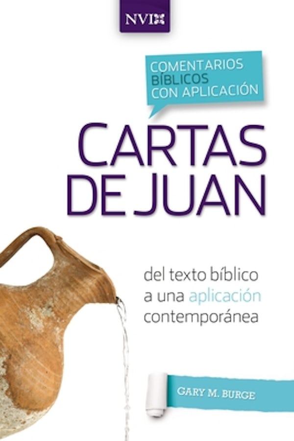 Cover image for Comentario B�blico Con Aplicaci�n NVI Cartas de Juan, isbn: 9780829771428