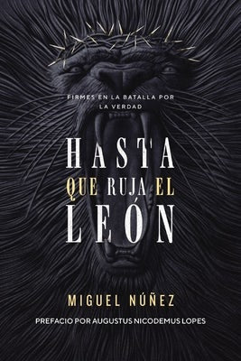 Cover image for Hasta Que Ruja El León, isbn: 9780829771817