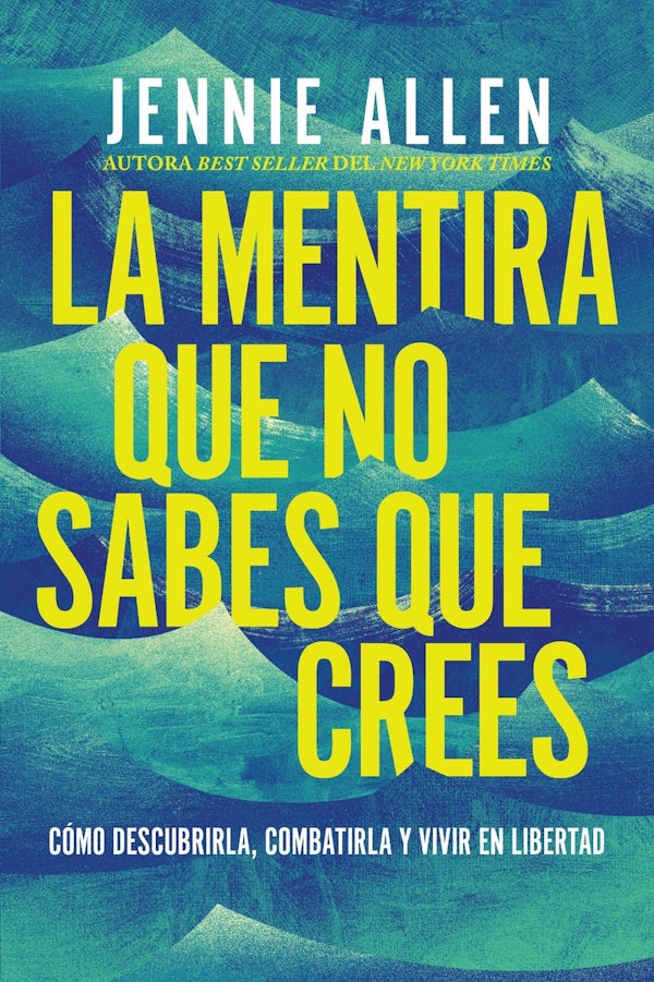 Cover image for La Mentira Que No Sabes Que Crees, isbn: 9780829775310