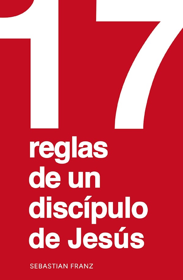 Cover image for 17 Reglas de Un Disc�pulo de Jes�s, isbn: 9780829775471