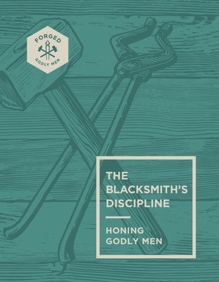 Cover image for The Blacksmith's Discipline, isbn: 9780830787159