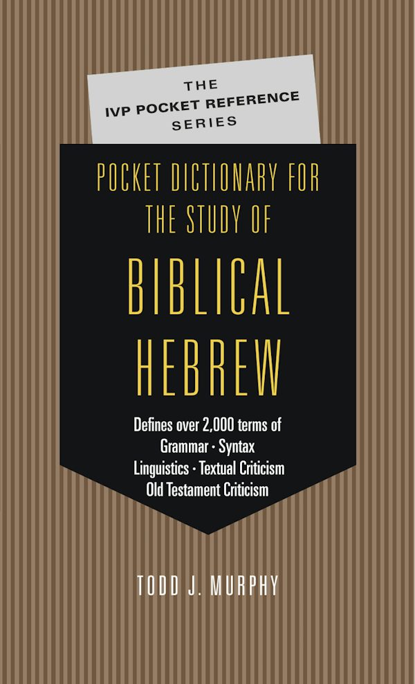 Cover image for Pocket Dictionary for the Study of Biblical Hebrew, isbn: 9780830814589