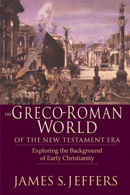 Cover image for The Greco-Roman World of the New Testament Era, isbn: 9780830815890