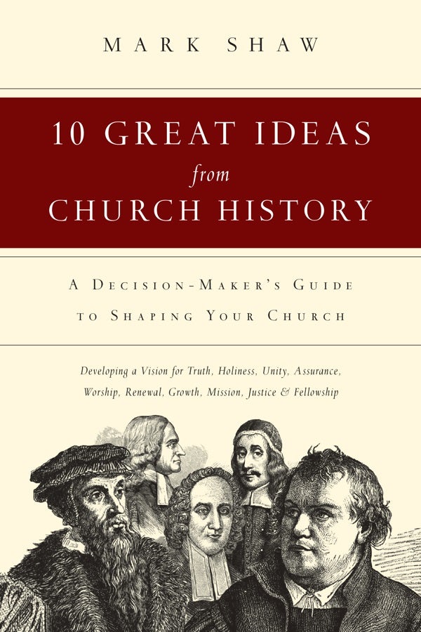 Cover image for 10 Great Ideas from Church History, isbn: 9780830816811
