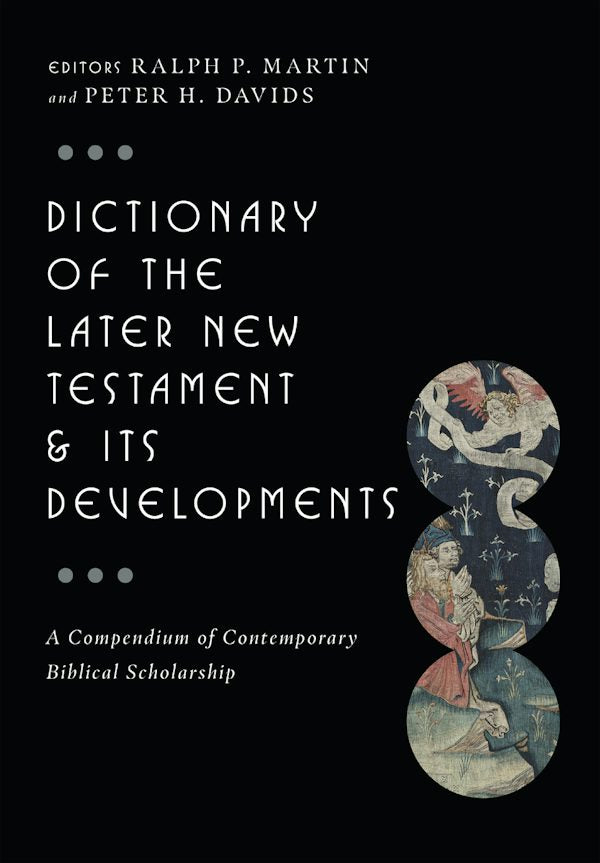 Cover image for Dictionary of the Later New Testament & Its Developments, isbn: 9780830817795