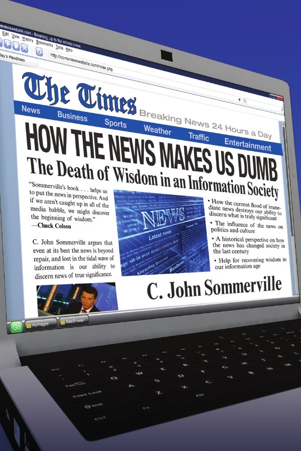 Cover image for How the News Makes Us Dumb, isbn: 9780830822034