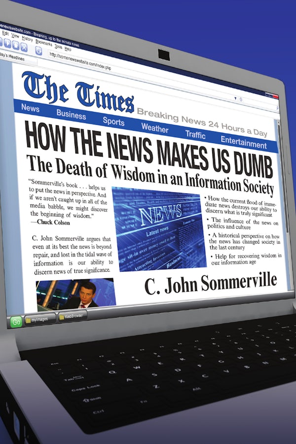 Cover image for How the News Makes Us Dumb, isbn: 9780830822034