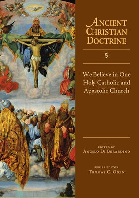 Cover image for We Believe in One Holy Catholic and Apostolic Church, isbn: 9780830825356