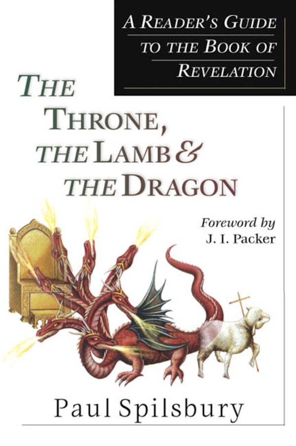 Cover image for The Throne, the Lamb & the Dragon, isbn: 9780830826711