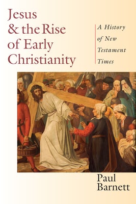Cover image for Jesus and the Rise of Early Christianity, isbn: 9780830826995