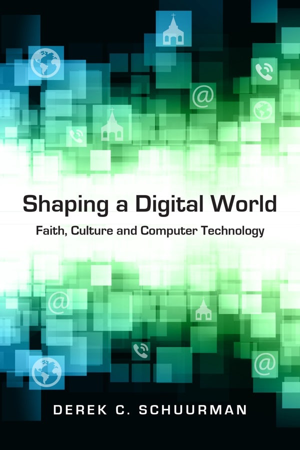 Cover image for Shaping a Digital World, isbn: 9780830827138