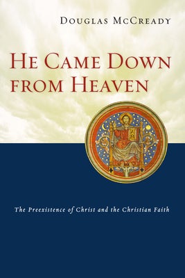 Cover image for He Came Down from Heaven, isbn: 9780830827749
