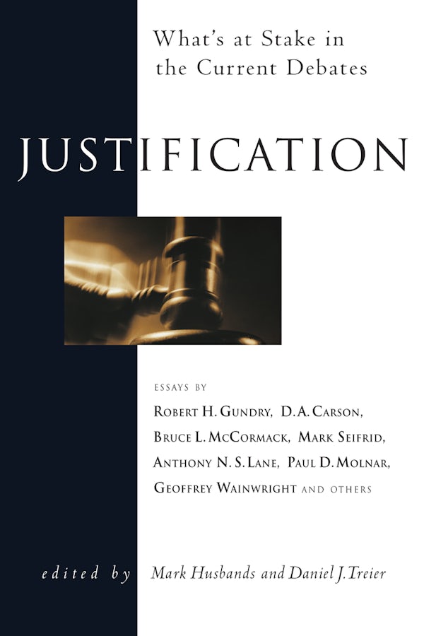 Cover image for Justification: What's at Stake in the Current Debates, isbn: 9780830827817