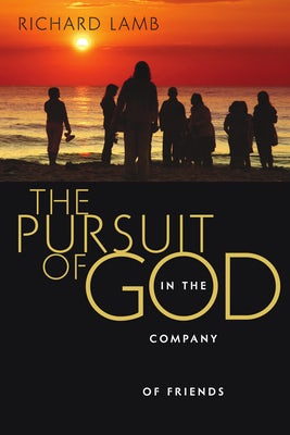 Cover image for The Pursuit of God in the Company of Friends, isbn: 9780830832309