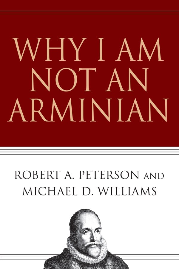 Cover image for Why I Am Not an Arminian, isbn: 9780830832484