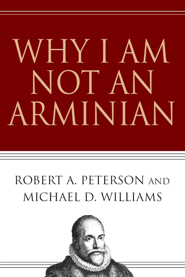 Cover image for Why I Am Not an Arminian, isbn: 9780830832484