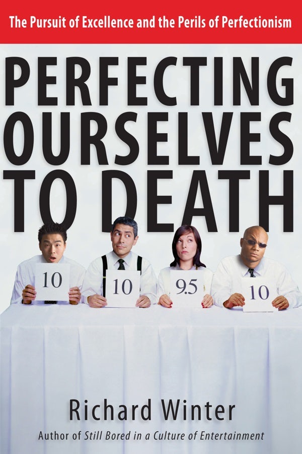 Cover image for Perfecting Ourselves to Death, isbn: 9780830832590