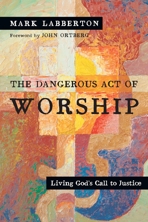 Cover image for The Dangerous Act of Worship, isbn: 9780830834143