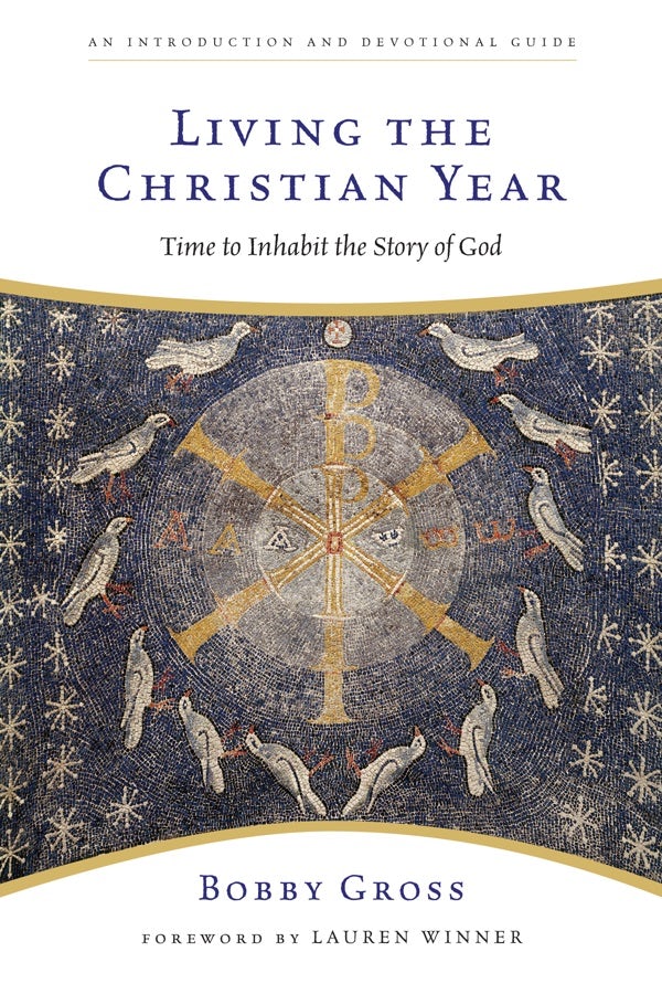 Cover image for Living the Christian Year, isbn: 9780830835201