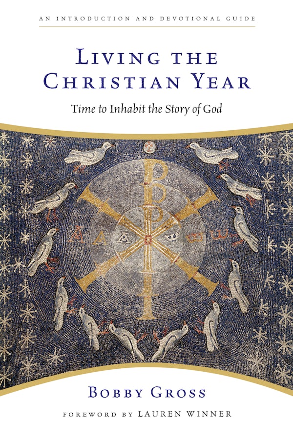 Cover image for Living the Christian Year, isbn: 9780830835201