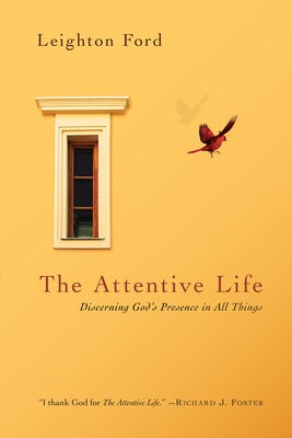 Cover image for The Attentive Life, isbn: 9780830835997