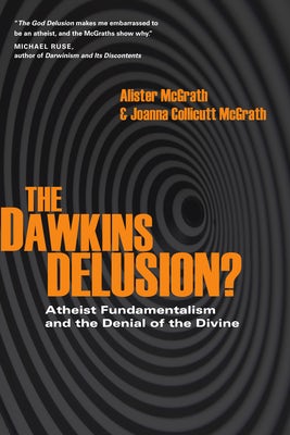 Cover image for The Dawkins Delusion?, isbn: 9780830837212