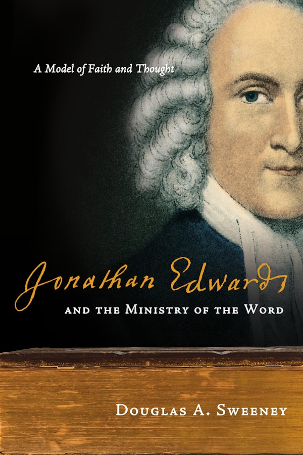 Cover image for Jonathan Edwards and the Ministry of the Word, isbn: 9780830838516