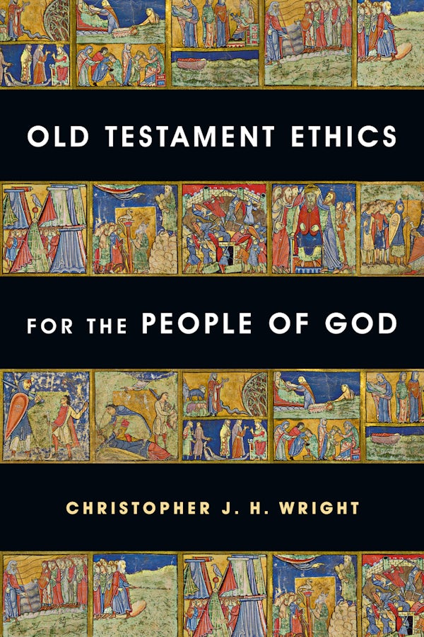 Cover image for Old Testament Ethics for the People of God, isbn: 9780830839612