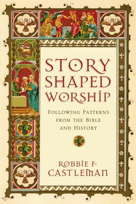 Cover image for Story-Shaped Worship, isbn: 9780830839643